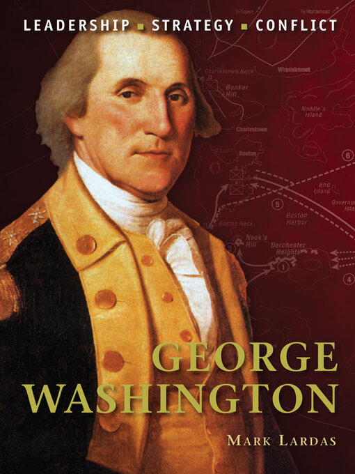 Title details for George Washington by Mark Lardas - Available